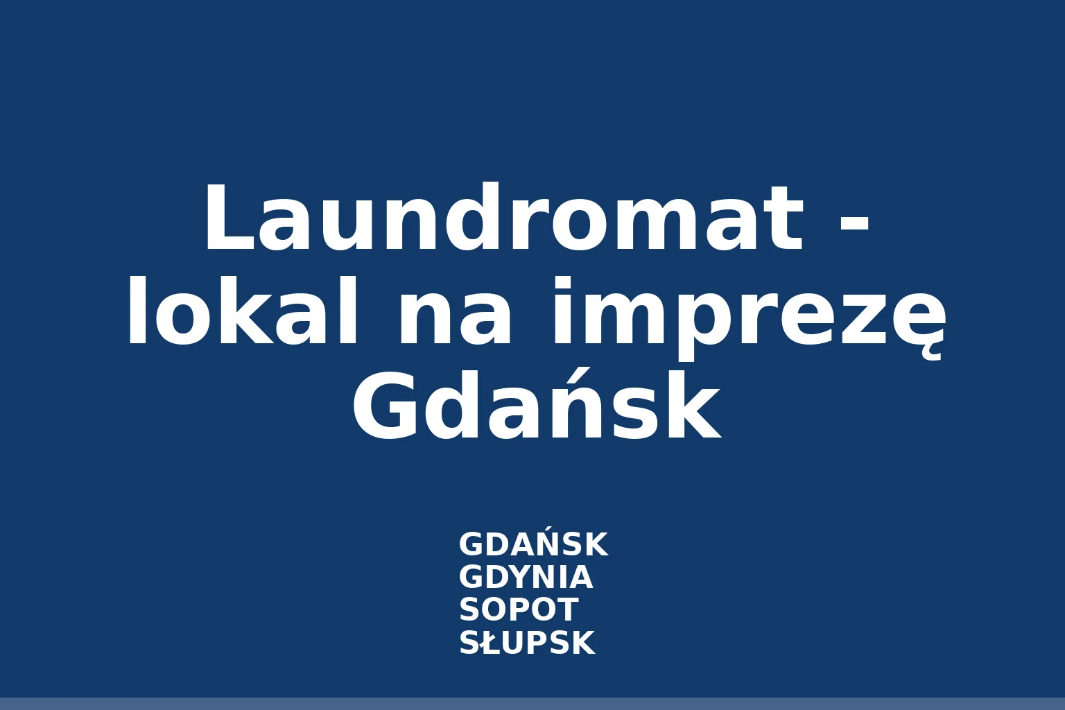 Laundromat - lokal na imprezę Gdańsk